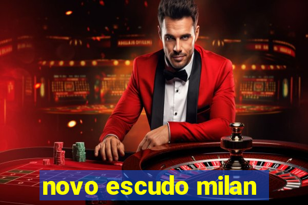 novo escudo milan